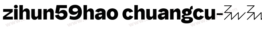 zihun59hao chuangcu字体转换